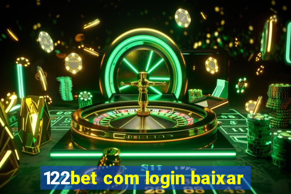 122bet com login baixar